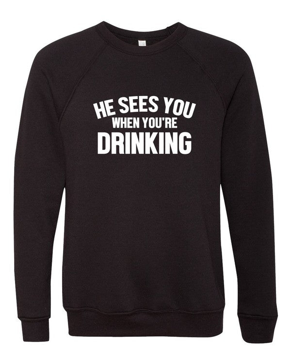 He Sees You When You're Drinking | Sweatshirt Sweatshirt Ocean and 7th Black L 