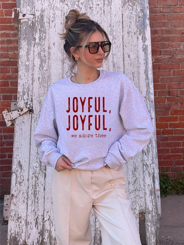Joyful, Joyful, We Adore Thee | Sweatshirt Clothing Ocean and 7th Ash L 