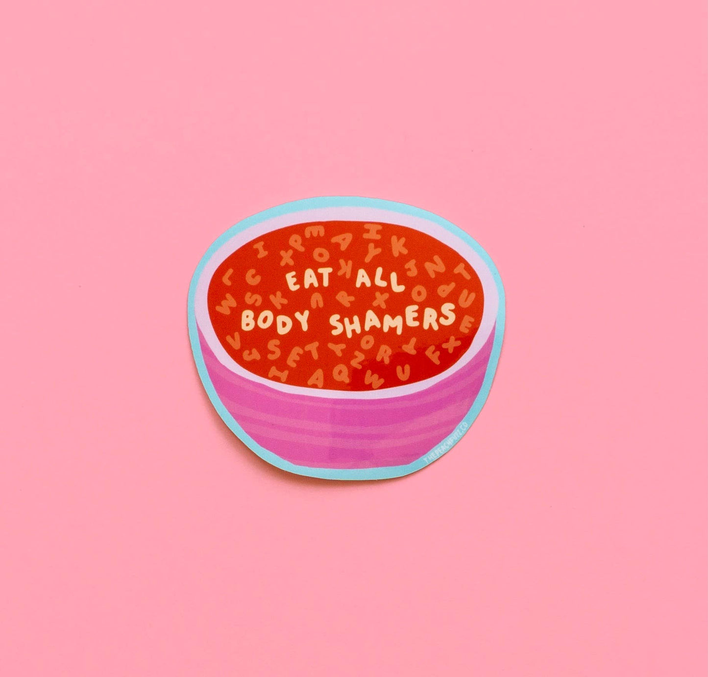 Eat All Body Shamers | Pink | Sticker sticker The Peach Fuzz   